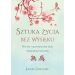 Sztuka życia bez wysiłku: WU-wei i spontaniczny stan naturalnej harmonii