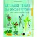 Naturalne terapie dla umysłu i psychiki.: Zioła, esencje kwiatowe i olejki. Poradnik zdrowie