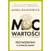 Moc wartości. Przywództwo w świecie zmian