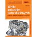 Silniki pojazdów samochodowych: Budowa, obsługa, diagnostyka i naprawa