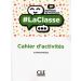 #LaClasse Niveau B1 Cahier d'activités