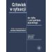 Człowiek w sytuacji nie tylko z perspektywy psychologa. Studia inspirowane teorią Tadeusza Tomaszews