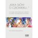 Kilka słów o człowieku...: Co starsi mogą przekazać młodym na temat otaczającego ich świata
