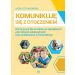 Komunikuję się z otoczeniem: Karty pracy dla uczniów ze specjalnymi potrzebami edukacyjnymi oraz problemami w komunikacji