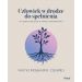 Człowiek w drodze do spełnienia. O uczeniu się życia w sensie i świadomości