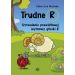 Trudne R: Utrwalanie prawidłowej wymowy głoski R