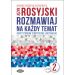 Rozmawiaj na każdy temat - język rosyjski 2